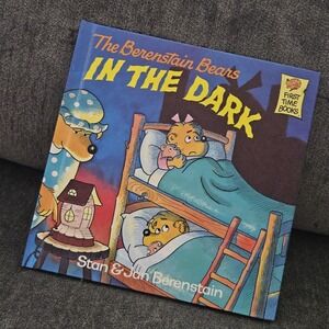 The Berenstain Bears: In The Dark (First Time Books)‎ - Hardcover